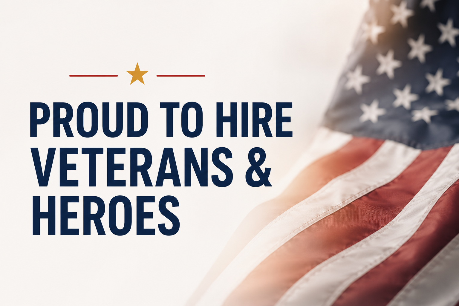 The Veron Company is proud to hire heroes and veterans