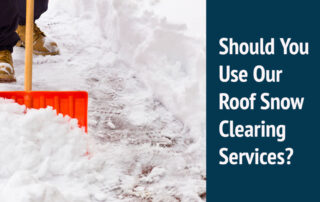 Should You Use Our Roof Snow Clearing Services