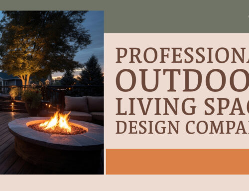 Professional Outdoor Living Space Design Company