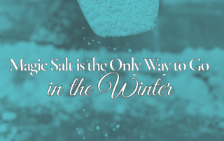 Magic Salt is the Only Way to Go in the Winter