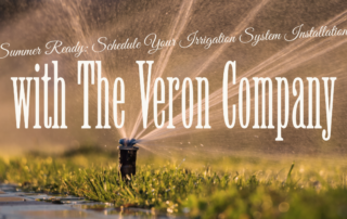 Summer Ready Schedule Your Irrigation System Installation with The Veron Company