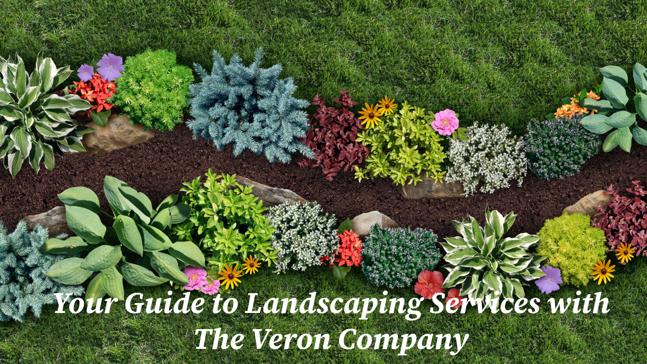 Your Guide to Landscaping Services with The Veron Company